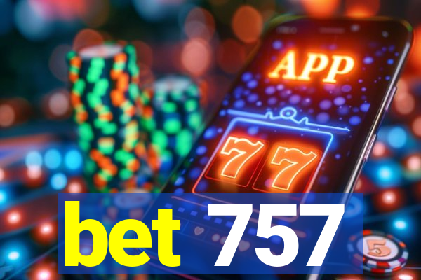 bet 757